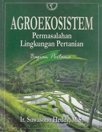Image of Agroekosistem: Permasalahan Lingkungan Pertanian Bagian Pertama