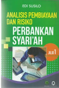 Image of ANALISIS PEMBIAYAAN DAN RISIKO PERBANKAN SYARIAH