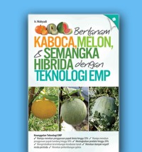 Image of Bertanam KARBOCA, MELON, & SEMANGKA HIBRIDA dengan TEKNOLOGI EMP