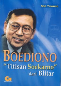 Image of BUEDIONO Titisan Soekarno dari Blitar