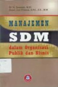 Image of MANAJEMEN SDM dalam Organisasi Publik dan Bisnis
