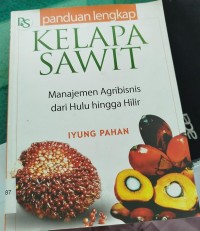 Image of Panduan Lengkap Kelapa Sawit