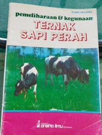 Image of pemeliharaan dan kegunaan TERNAK SAPI PERAH
