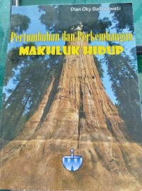 Image of Pertumbuhan dan Perkembangan MAKHLUK HIDUP