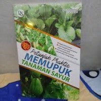 Image of PETUNJUK PRAKTIS MEMUPUK TANAMAN SAYUR