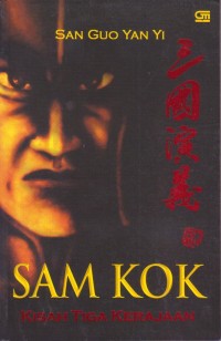 Image of SAM KOK Kisah Tiga Kerajaan
