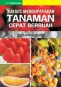 Image of SUKSES MENGUPAYAKAN TANAMAN CEPAT BERBUAH