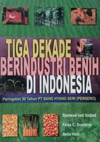 Image of Tiga Dekade Berindustri Benih Di Indonesia